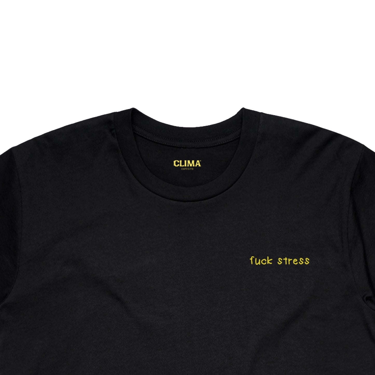 Clima Fuck Stress T-Shirt